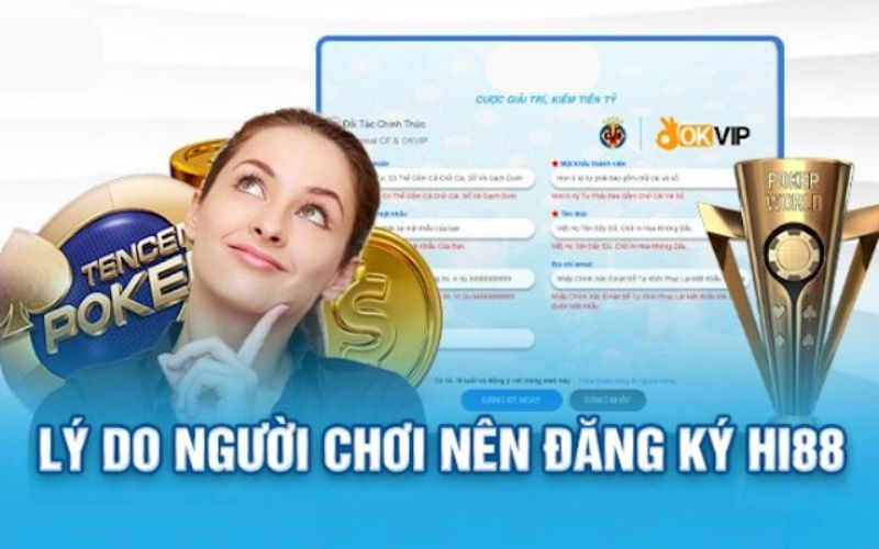 Tại sao nên đăng ký Hi88?