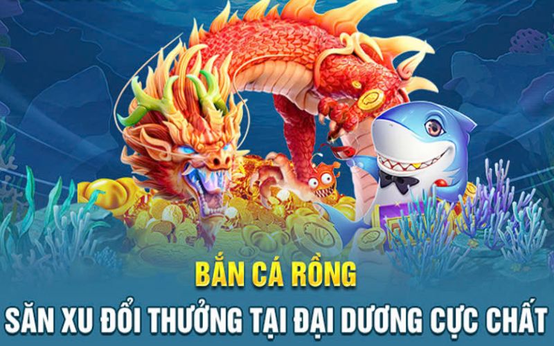 Bắn Cá Rồng Đổi Thưởng Là Gì?